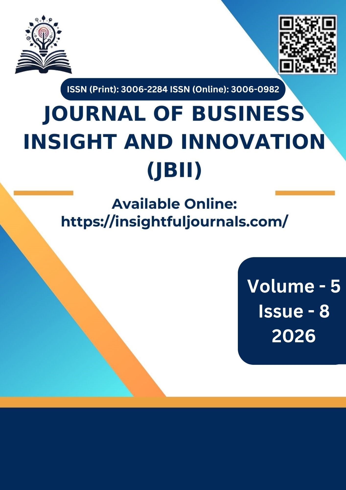 					View Vol. 5 No. 8 (2026): Journal of Business Insight and Innovation
				